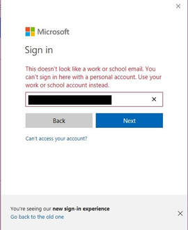 This doesn't look like a work or school email. You can't sign in here with a personal account. Use your work or school account instead.