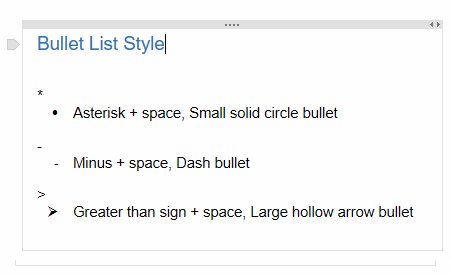 Android phone OneNote can generate different styles of bullet lists by typing an asterisk, minus sign, greater than sign, and then typing a space