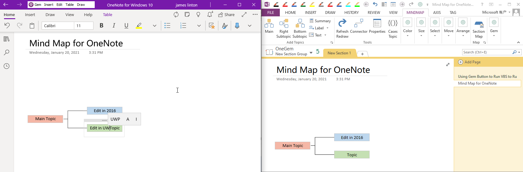 The mind map can be created in OneNote 2016 and then modified in OneNote for Win10.